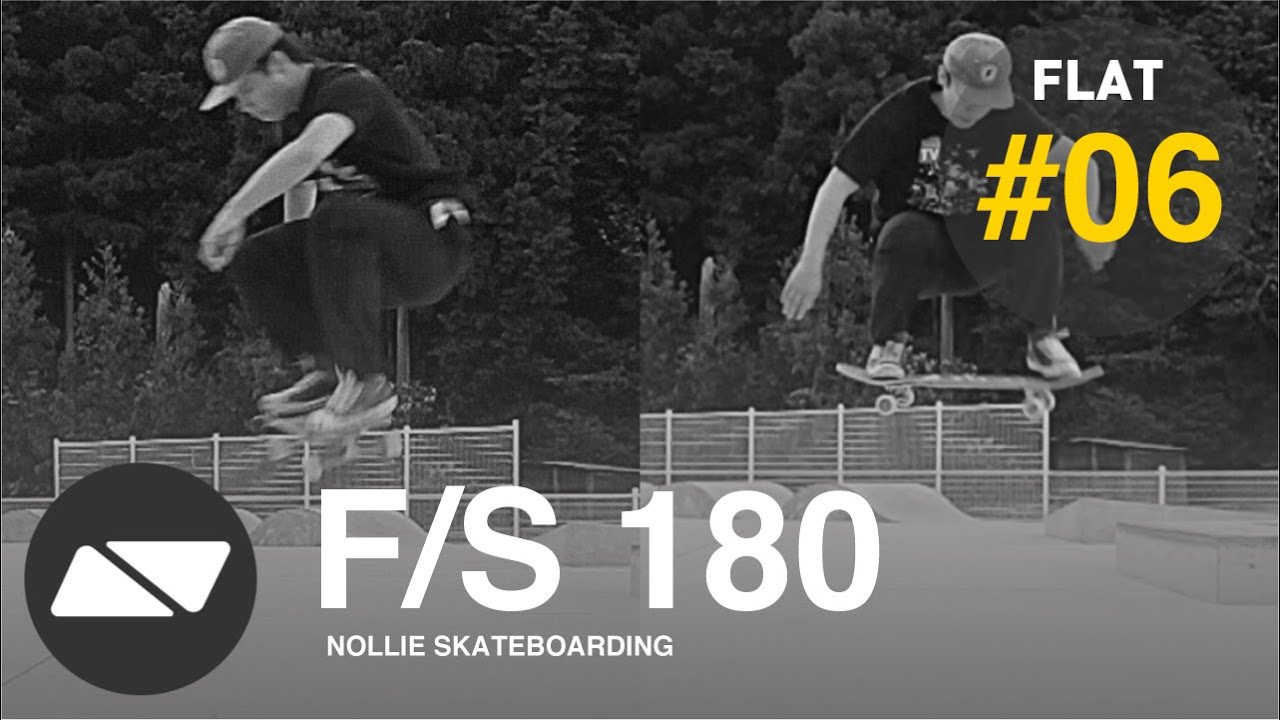 F/S180 | フロントサイド180 | NOLLIE SKATEBOARDING