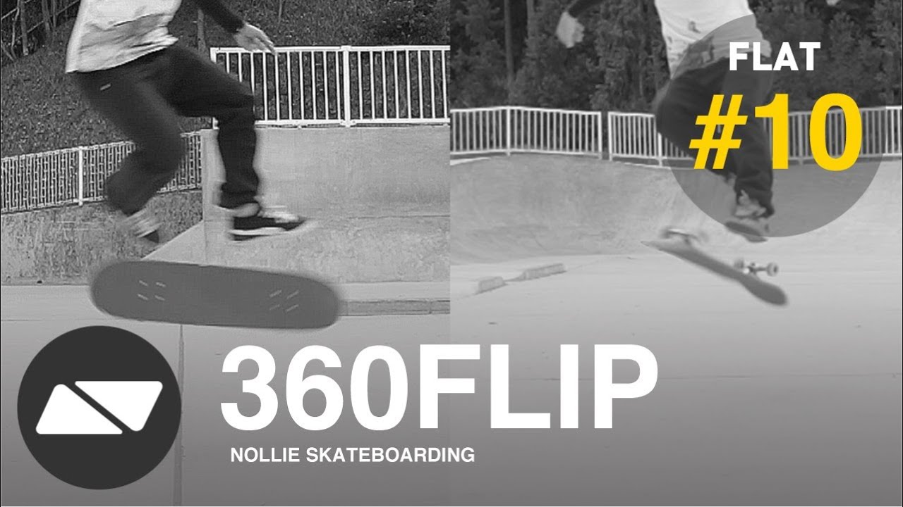 360KICKFLIP | 360キックフリップ | NOLLIE SKATEBOARDING